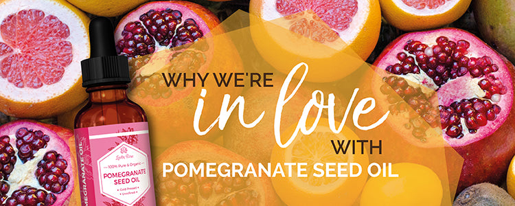 Why We're In Love With Pomegranate Oil